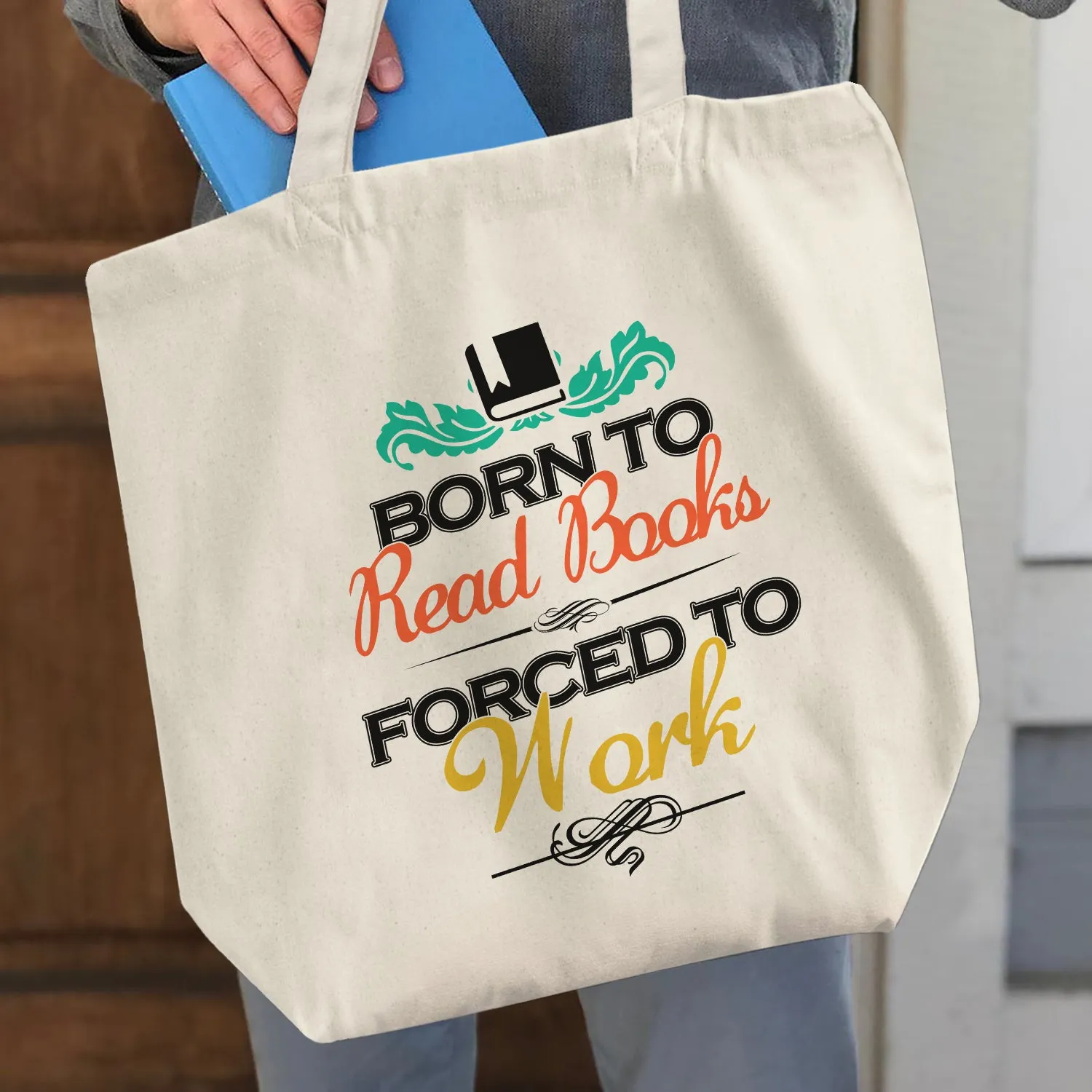 Born To Read Books Forced To Work Book Lovers Gift TBW121