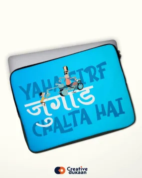 Cool Laptop Sleeve - Yaha sirf Jugard chalta hai