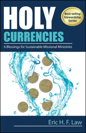 Holy Currencies: Six Blessings for Sustainable Missional Ministries