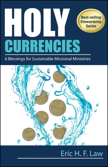 Holy Currencies: Six Blessings for Sustainable Missional Ministries