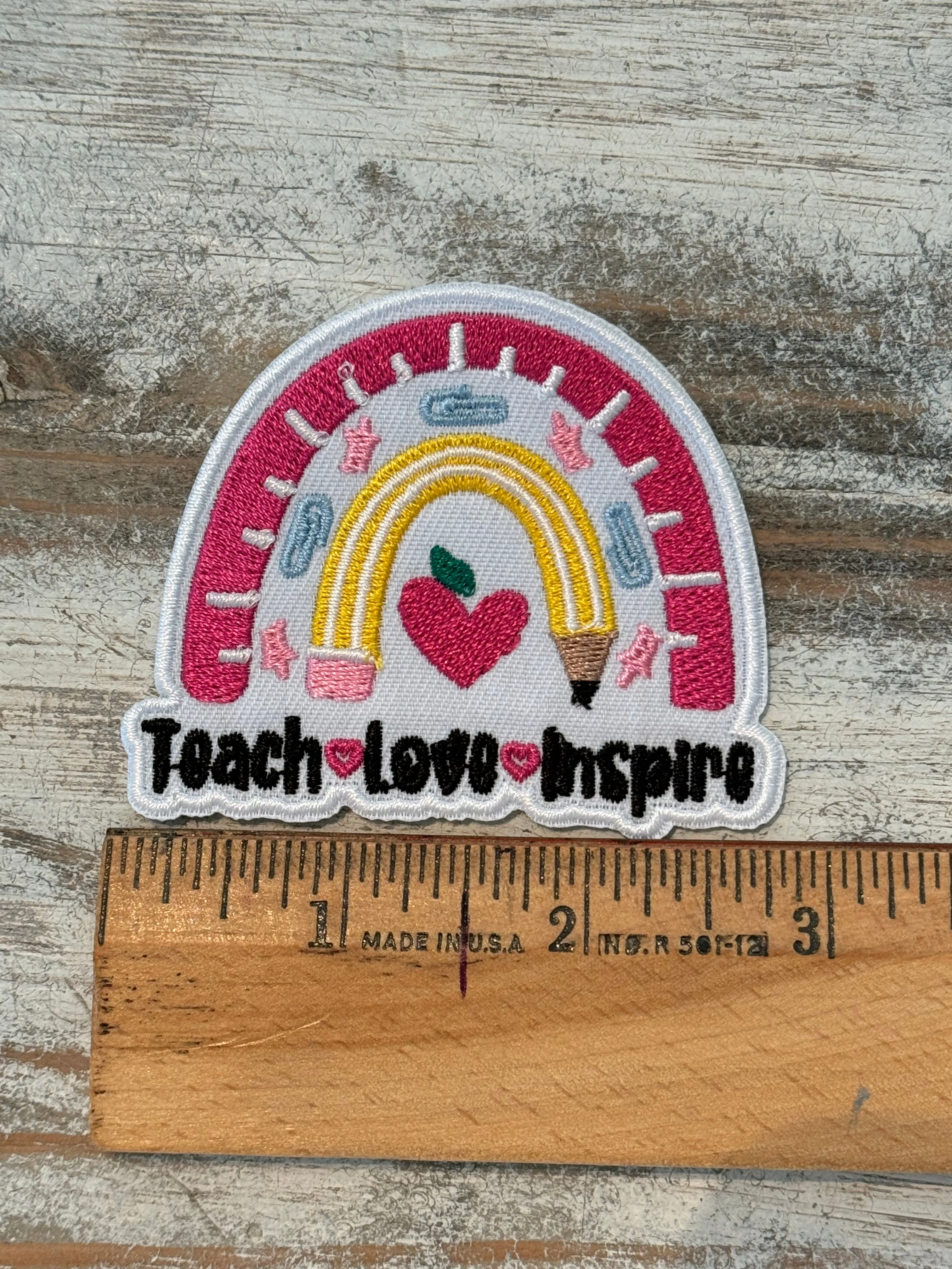 Teach Love Inspire Iron On Patch