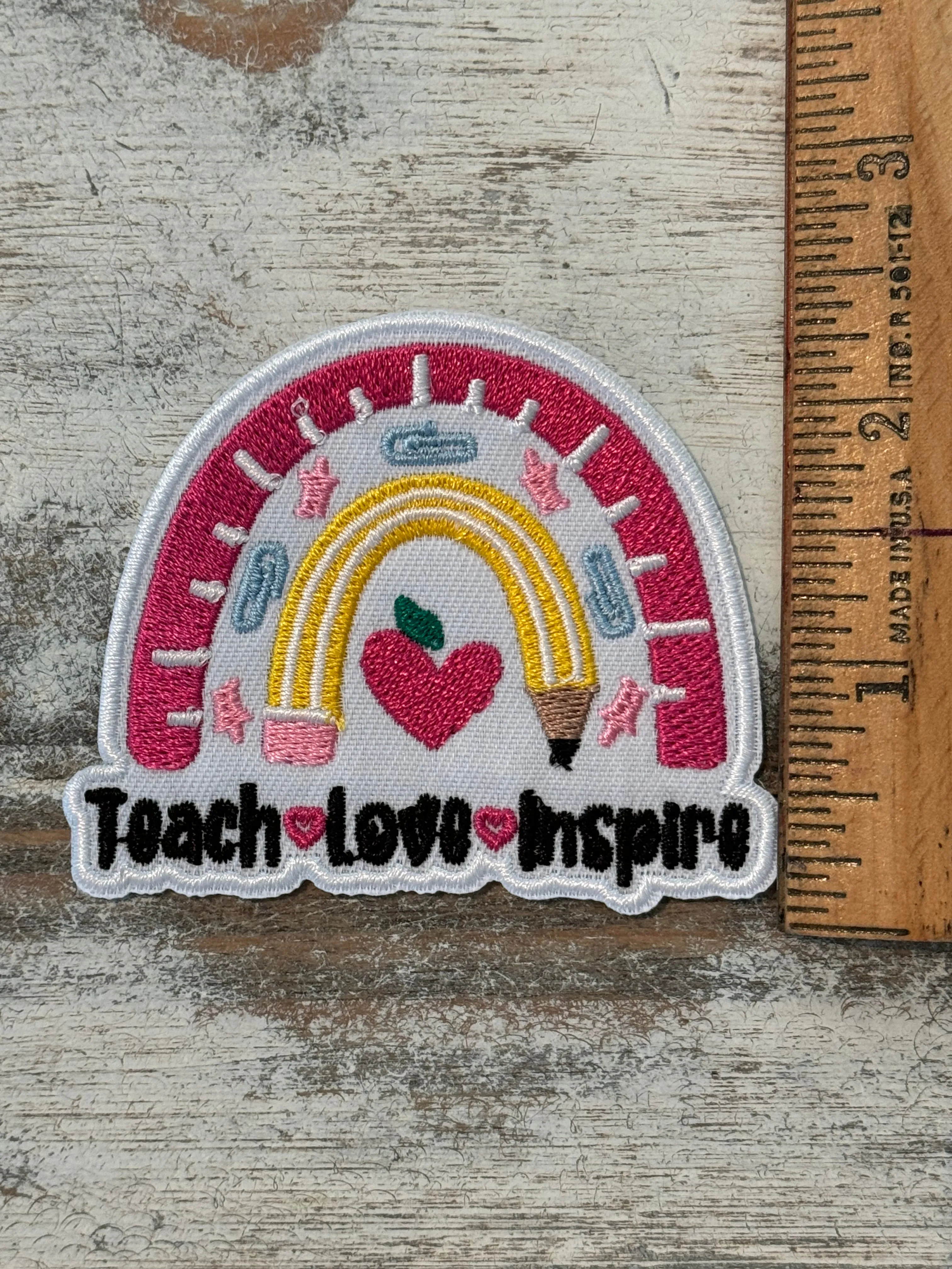 Teach Love Inspire Iron On Patch