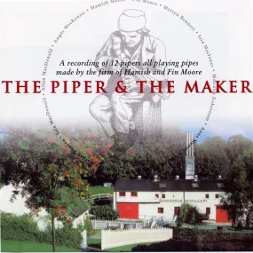 The Piper And The Maker - Hamish Moore Piping Concert