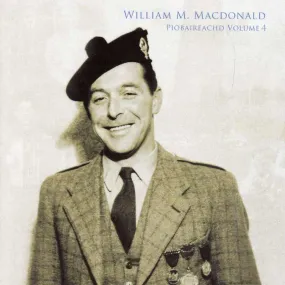 William M MacDonald - Piobaireachd Volume 4